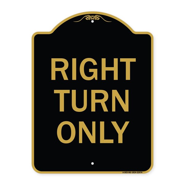 Signmission Designer Series Sign-Right Turn Only, Black & Gold Aluminum Sign, 18" x 24", BG-1824-22974 A-DES-BG-1824-22974 - main